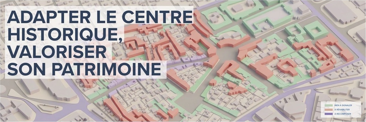 Adapter le centre historique, valoriser son patrimoine